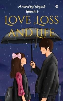 Love, Loss and Life