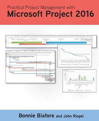 Practical Project Management with Microsoft Project 2016