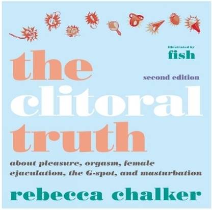 Clitoral Truth, The (2nd Edition)
