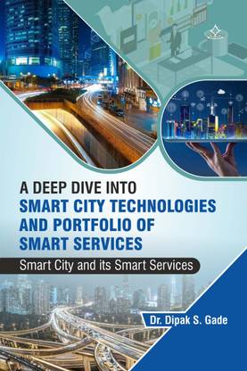 A deep dive into Smart City Technologies and portfolio of Smart Services