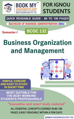 IGNOU BCOC 132 Business Organisation and Management Quick Readable Notes | Important Topic-wise Conceptual Notes | Bachelor of Business Administration (BBA)