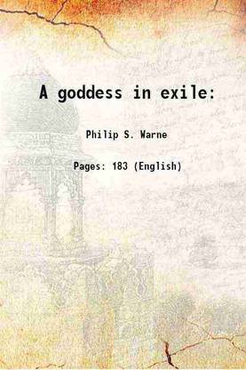 A goddess in exile: 1891 [Hardcover]