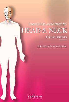 SIMPLIFIED ANATOMY OF HEAD & NECK FOR STUDENTS