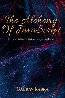 The Alchemy Of JavaScript