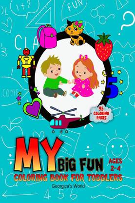 My Big Fun Coloring Book for Toddlers  - Special Book with Learning and Coloring Activity for Preschool Aged 2-4 Years