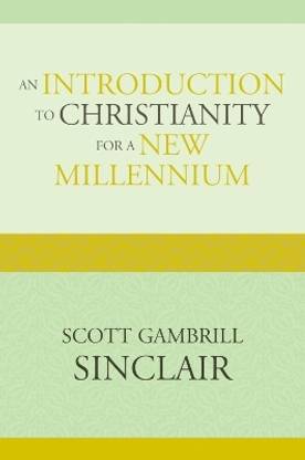 An Introduction to Christianity for a New Millennium