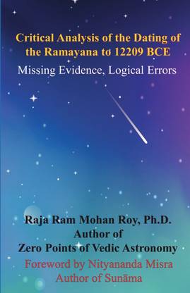 Critical Analysis of the Dating of the Ramayana to 12209 BCE  - Missing Evidence, Logical Errors