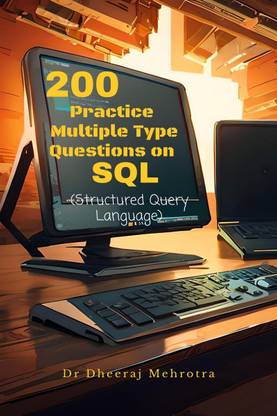 200 Practice Multiple Type Questions on SQL (Structured Query Language)