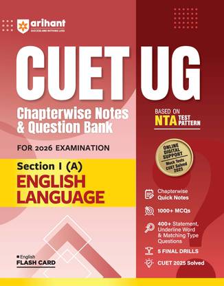 Arihant CUET UG English Language Section I (A) Chapterwise Notes & Question Bank 2026 | 1000+ MCQs | Statement, Underline Word & Matching Type Questions | 5 Final Drills + CUET 2025 Solved Paper | Based on Latest NTA Pattern | English Medium