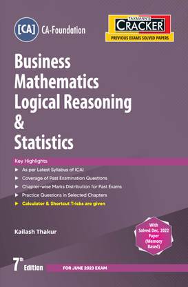 Taxmann's CRACKER for Business Mathematics Logical Reasoning & Statistics (Paper 3 | Maths, Stats & LR | BMLRS) – Covering past exam questions & answers | CA Foundation | June 2023 Exams