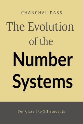 The evolution of number system  - For Class I to XII students