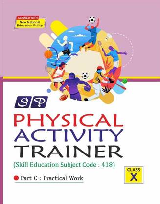 SP Practical Physical Activity Trainer Class 10