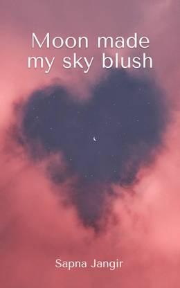 Moon made my sky blush