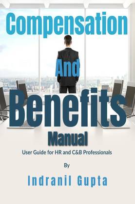 Compensation and Benefits Manual