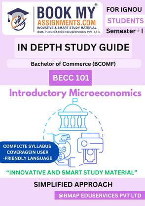 BECC 101 Introductory Microeconomics IGNOU BCOMF In-depth Study Guide | 300–350 Pages | 80 GSM Paper | Full Syllabus Coverage with Previous Year Questions