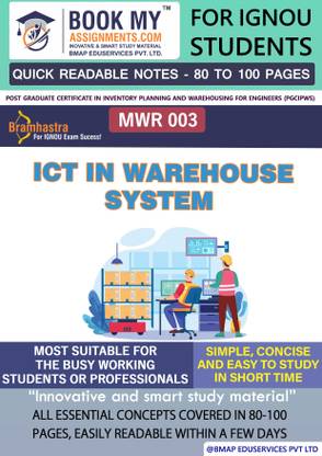 IGNOU MWR 003 ICT in Warehouse system Quick Readable Notes | Important Topic-wise Conceptual Notes |Post Graduate Certificate in Inventory Planning and Warehousing for Engineers (PGCIPWS)