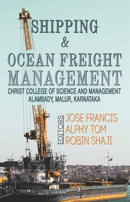 SHIPPING & OCEAN FREIGHT MANAGEMENT (Christ College of Science and Management Alambady, Malur, Karnataka)