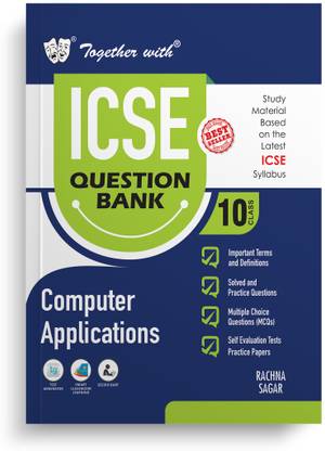 Together with ICSE Question Bank Class 10 Computer Application Exam 2025