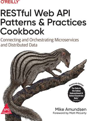 RESTful Web API Patterns and Practices Cookbook: Connecting and Orchestrating Microservices and Distributed Data (Grayscale Indian Edition)