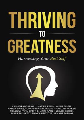 Thriving to Greatness: Harnessing Your Best Self