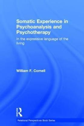 Somatic Experience in Psychoanalysis and Psychotherapy
