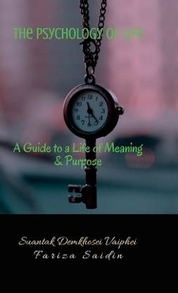 The Psychology of Life  - A Guide to a Life of Meaning and Purpose
