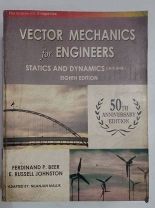 VECTOR MECHANICS FOR ENGINEERS STATISTICS AND DYNAMICS