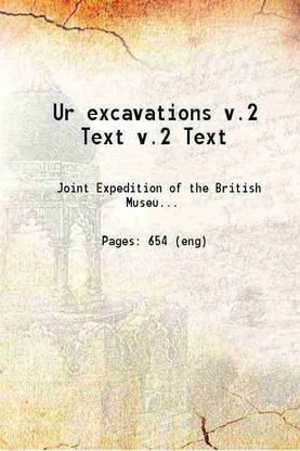 Ur excavations Volume 2nd text 1900 [Hardcover]