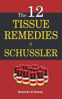 Twelve Tissue Remedies of Schuessler