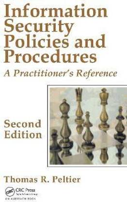 Information Security Policies and Procedures  - A Practitioner's Reference, Second Edition