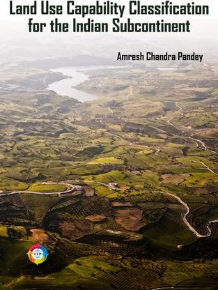 Land Use Capability Classification for Indian Sub-continent: Buy Land