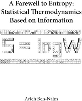 Farewell To Entropy, A: Statistical Thermodynamics Based On Information