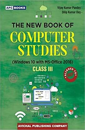 Apc The New Book Of Computer Studies Class 3 (Windows 10 With Ms-Office 2016)
