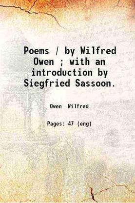 Poems / by Wilfred Owen ; with an introduction by Siegfried Sassoon. 1920 [Hardcover]