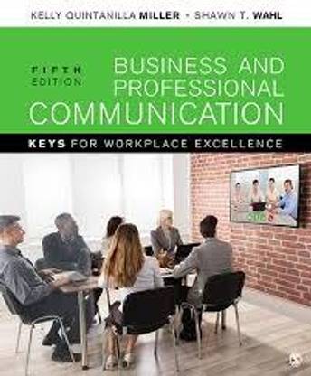 Business And Professional Communication : Keys For Workplace Excellence