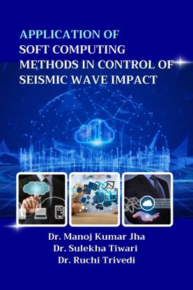 Application of Soft Computing Methods in Control of Seismic Wave Impact