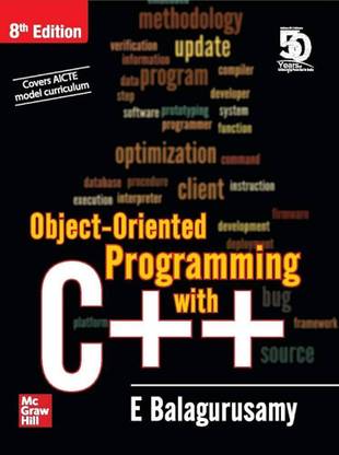 Object Oriented Programming with C++ | 8th Edition, E.Balagurusamy  - Object Oriented Programming with C++ by E Balagurusamy