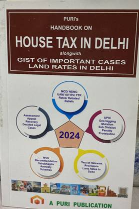 2023-24 Guide To Property Tax (House Tax) in Delhi & New Delhi (with Decided Legal Cases & Land Rates in Delhi) + Supplement Volume of MCD Guide to SAMRIDDhi Scheme 2022-23  - MCD One Time Amnesty scheme for Residents of Authorized & Regularized Colonies of Delhi 2022-23