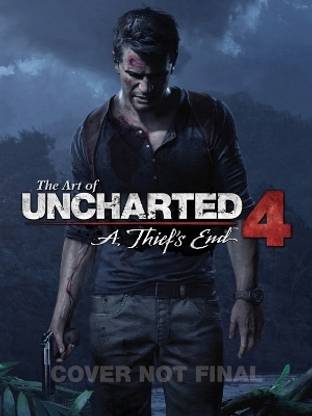 The Art of Uncharted 4: A Thief's End