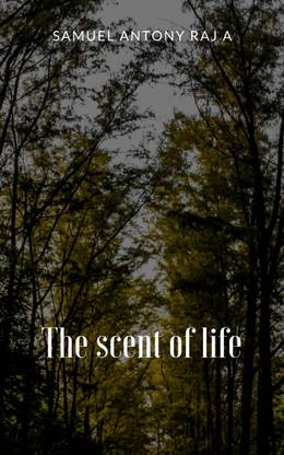 The scent of life