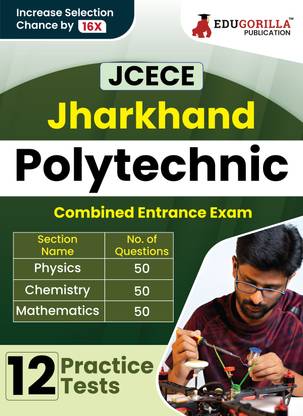 Jharkhand Polytechnic Combinded Entrance Competitive Exam  - 2024 (JCECE) | 12 Full Mock Tests (1800+ Solved MCQs) with Free Access To Online Tests