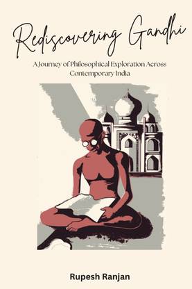 Rediscovering Gandhi  - Rediscovering Gandhi