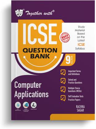 Together with ICSE Question Bank Class 9 Computer Application Exam 2025