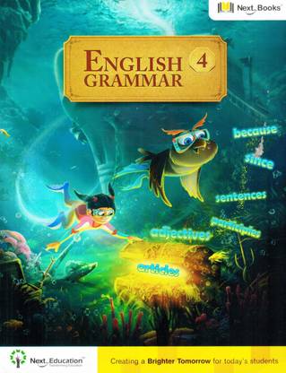 NEXT BOOK GRAMMAR CLASS 4  - English Grammar Book for Class 4 / Grade 4 with Digital Content | Follows CBSE, ICSE, NCERT & NEP 2023 Curriculum | For Kids Ages 10-11 - Next Education