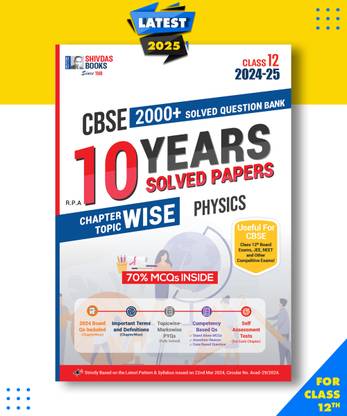 Shivdas CBSE Class 12 Physics Chapterwise Previous 10 Years Solved Papers Question Bank with MCQs and 5 CBSE Sample Papers for 2025 Board Exam Paperback, Shivdas Editorial|New Latest Edition For 2025-2026