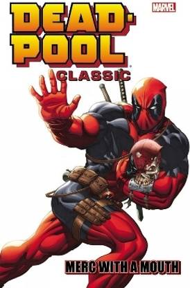 Deadpool Classic Volume 11: Merc With a Mouth