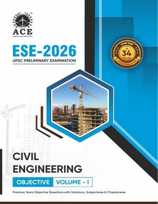 ESE 2026 Prelims CIVIL Engineering Objective Volume 1 Previous Questions with Subject Wise & Chapter Wise Solutions (34 Years )  - UPSC ESE CIVIL OBJECTIVE V1 PRELIMANARY EXAMINATION