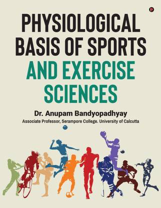 Physiological Basis of Sports and Exercise Sciences