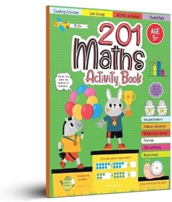 201 Maths Activity Book - Fun Activities and Math Exercises for Children Knowing Numbers, Addition-Subtraction, Fractions, Bodmas