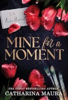 MINE FOR A MOMENT